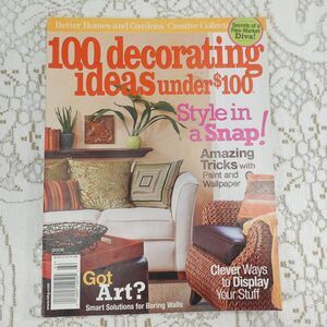 100 Decorating Ideas Under $100 Better Homes & Gardens 2006 Creative Collection